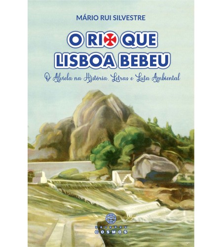 O Rio que Lisboa Bebeu